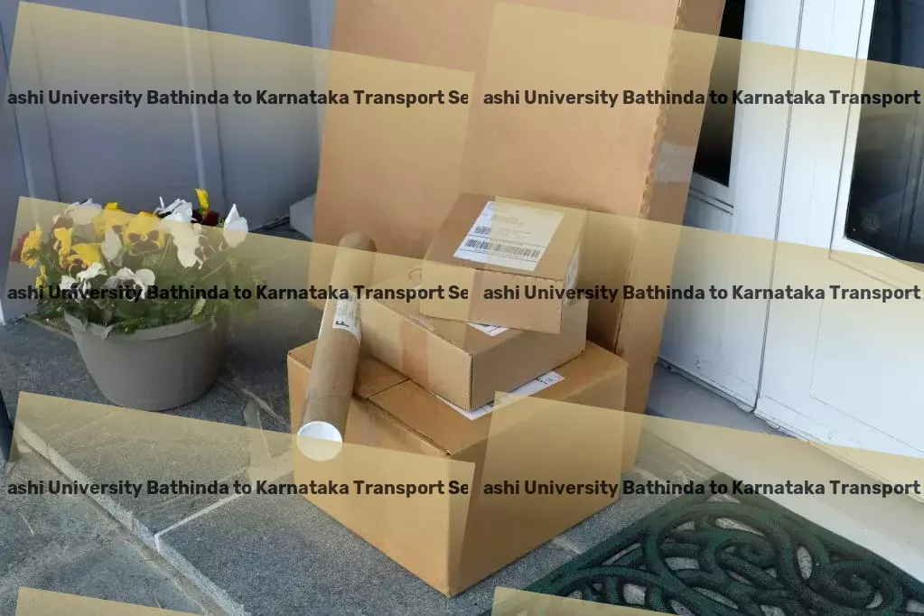 Abhilashi University Bathinda to Karnataka Transport !Mastering the art of efficient shipping within the Indian subcontinent. - Comprehensive goods transport