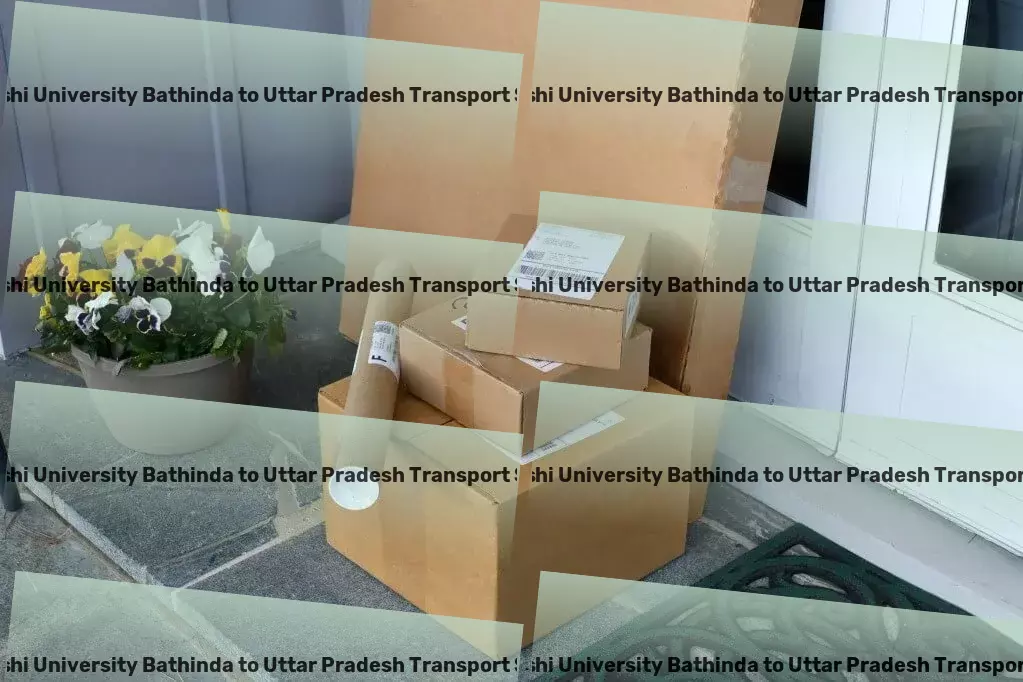 Abhilashi University Bathinda to Uttar Pradesh Transport Logistics reimagined for modern India's needs. - Major road transport solutions