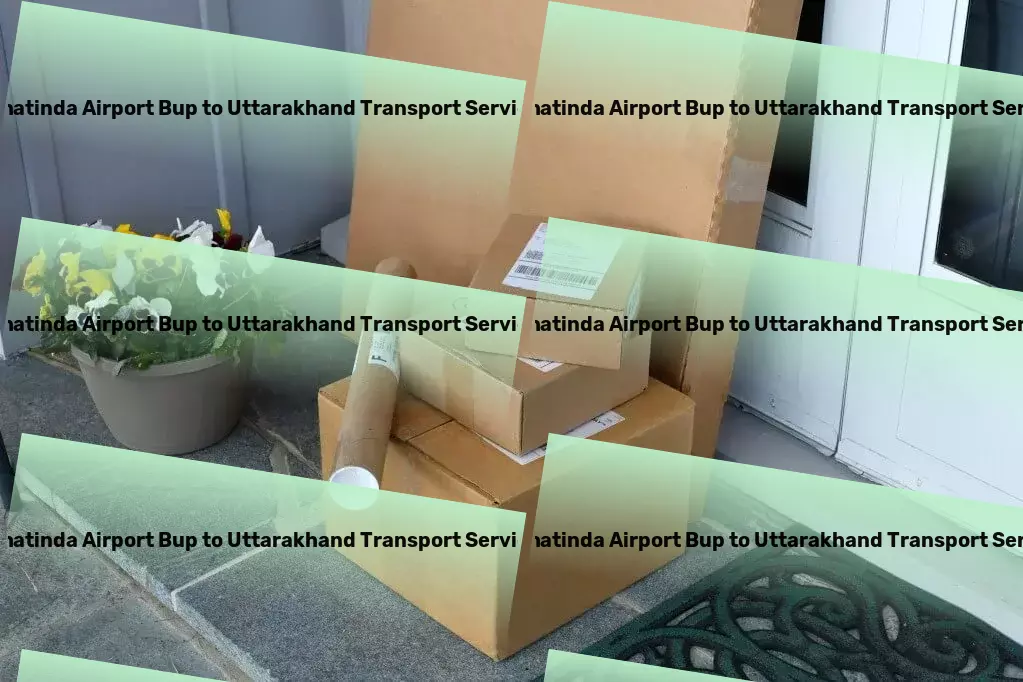 Bhatinda Airport Bup to Uttarakhand Transport Door-to-door freight solutions