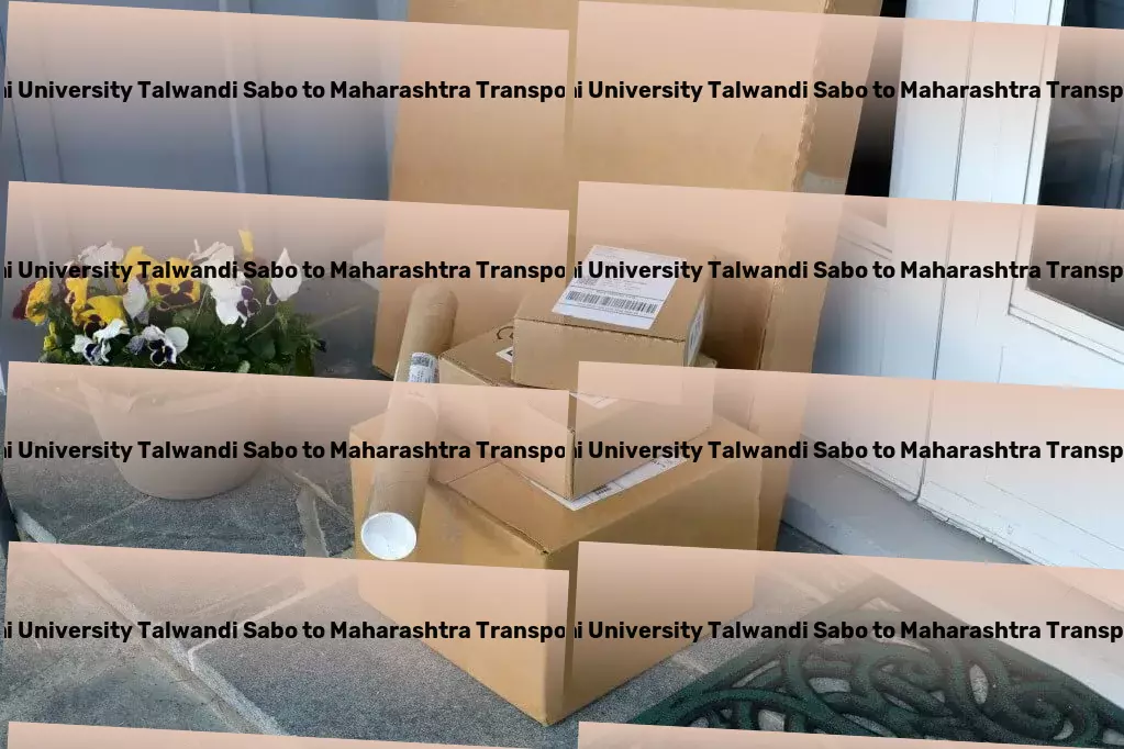 Guru Kashi University Talwandi Sabo to Maharashtra Transport Dependable, dynamic, dedicated to moving India. - Custom logistics solutions