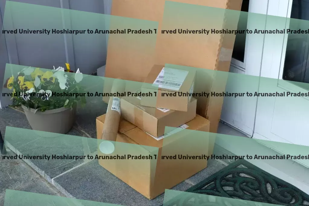 Guru Ravidas Ayurved University Hoshiarpur to Arunachal Pradesh Transport !Charting new paths in the realm of Indian transportation. - Secure parcel transport