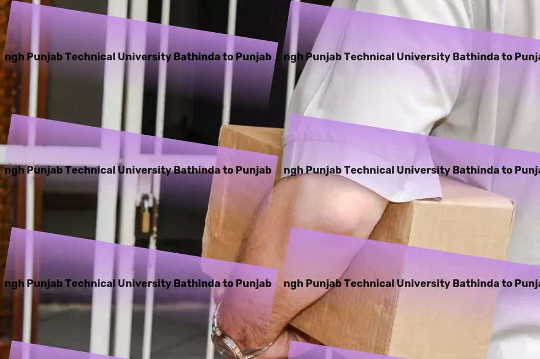 Maharaja Ranjit Singh Punjab Technical University Bathinda to Punjab Transport Industrial goods transport