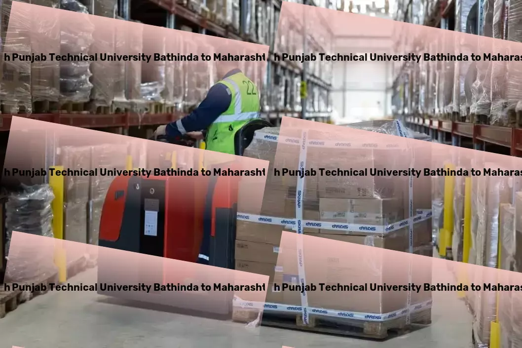 Maharaja Ranjit Singh Punjab Technical University Bathinda to Maharashtra Transport Nationwide moving logistics