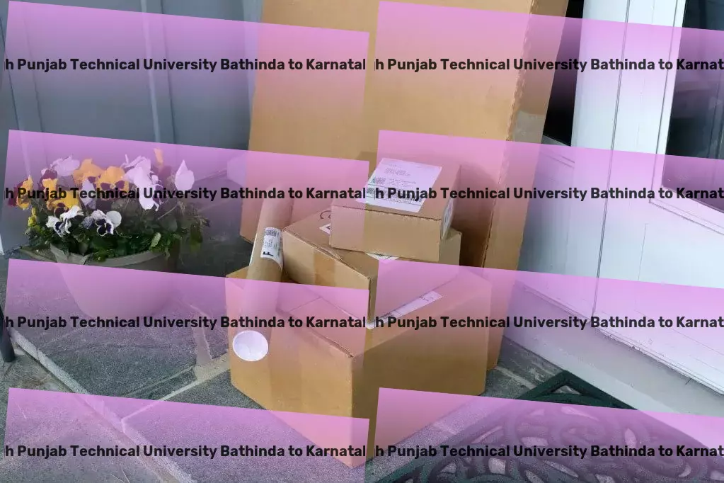 Maharaja Ranjit Singh Punjab Technical University Bathinda to Karnataka Transport Advanced package forwarding