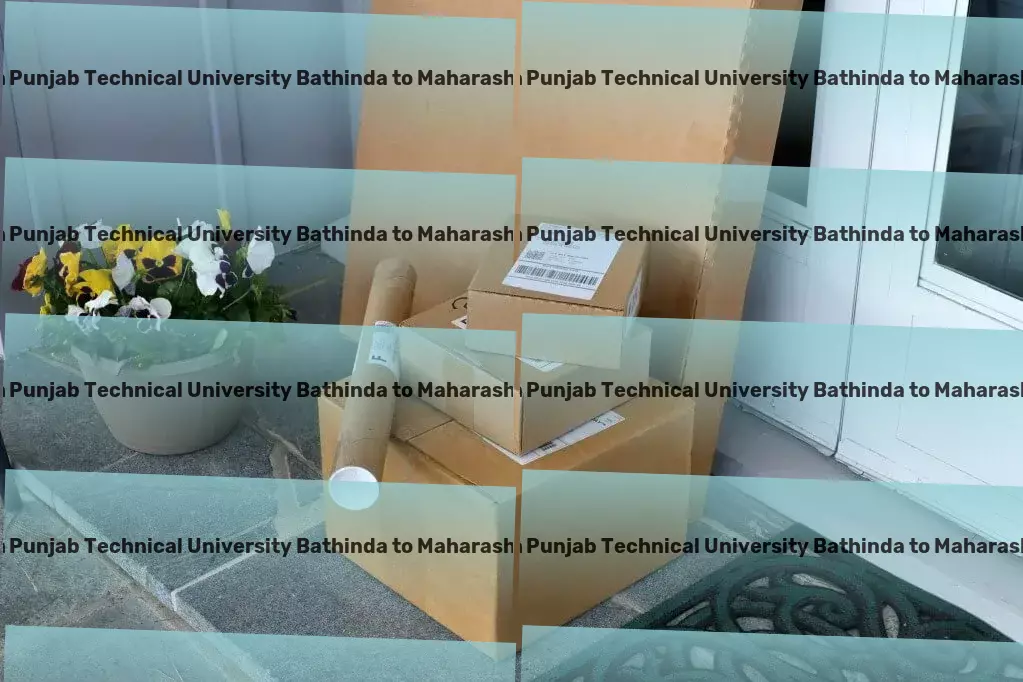 Maharaja Ranjit Singh Punjab Technical University Bathinda to Maharashtra Transport Express logistics services