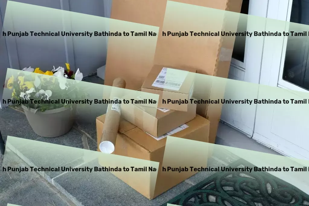 Maharaja Ranjit Singh Punjab Technical University Bathinda to Tamil Nadu Transport Advanced freight forwarding