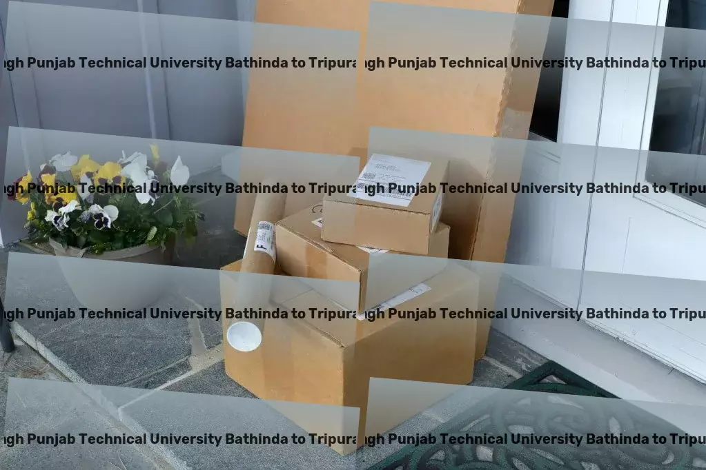 Maharaja Ranjit Singh Punjab Technical University Bathinda to Tripura Transport High-speed transport solutions