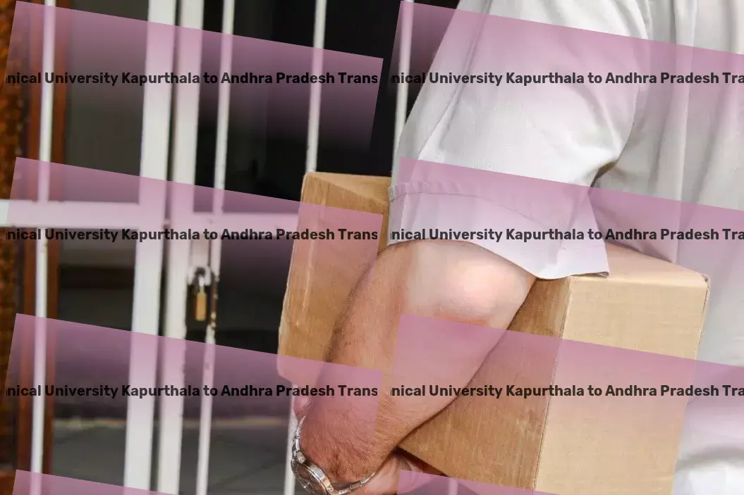 Punjab Technical University Kapurthala to Andhra Pradesh Transport Domestic logistics solutions