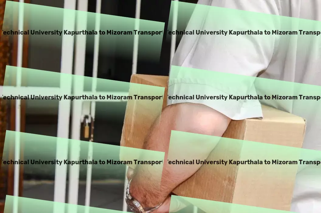 Punjab Technical University Kapurthala to Mizoram Transport Nationwide logistics