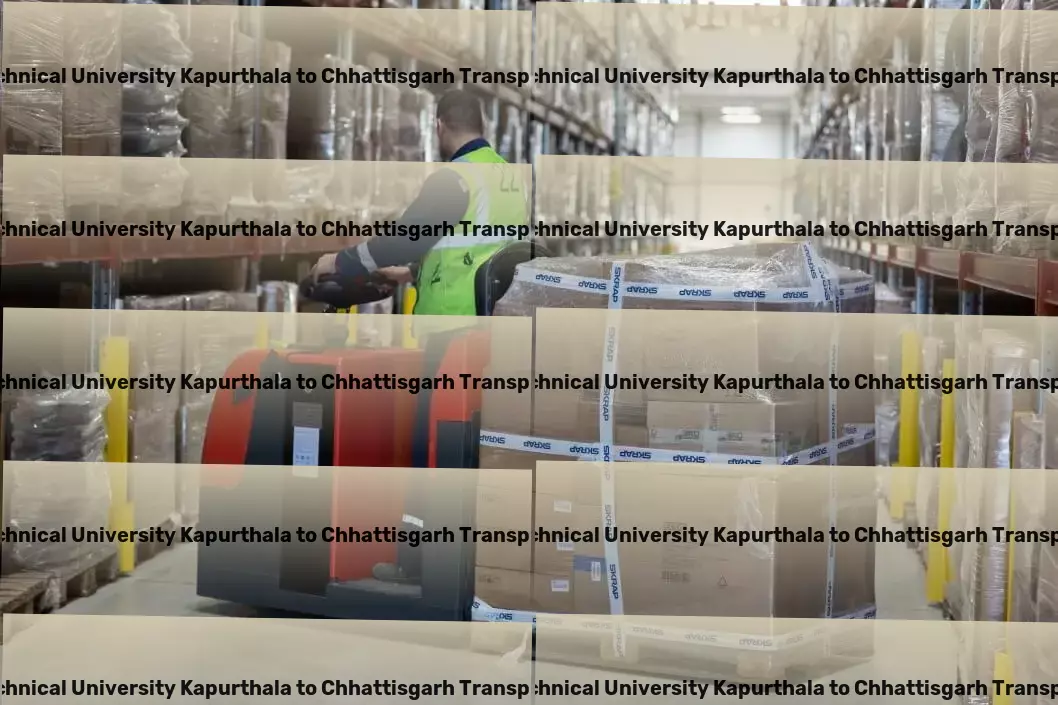 Punjab Technical University Kapurthala to Chhattisgarh Transport Your cargo, our commitment: Safe and sound deliveries. - Advanced package delivery