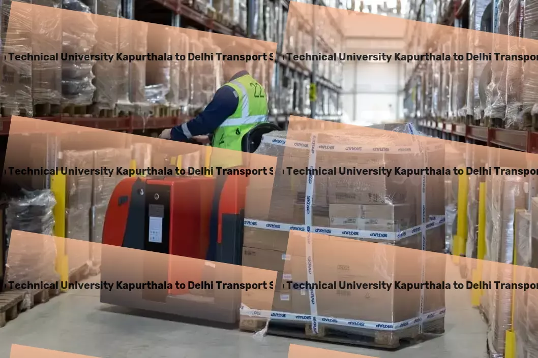 Punjab Technical University Kapurthala to Delhi Transport Unleash the power of efficient goods movement within India with us! - Full-scale logistics management