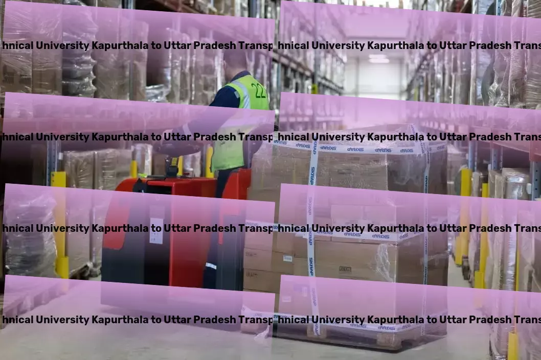 Punjab Technical University Kapurthala to Uttar Pradesh Transport Making every delivery special across Indian cities! - Cross-border transport services