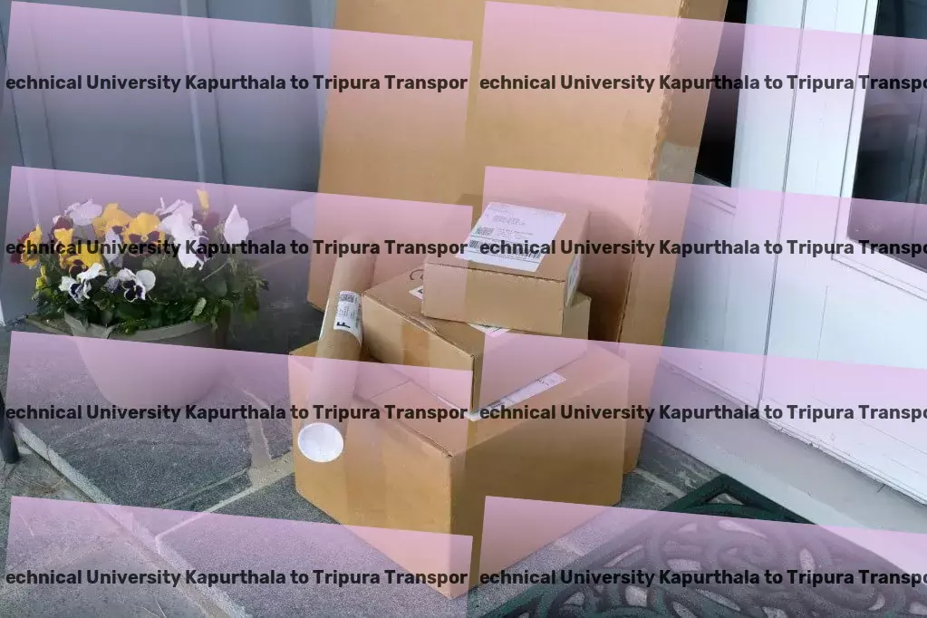 Punjab Technical University Kapurthala to Tripura Transport Nationwide freight dispatch