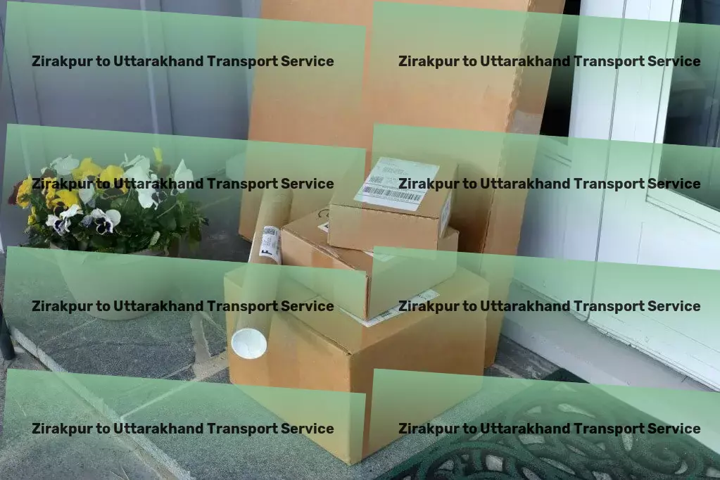 Zirakpur to Uttarakhand Transport Innovative, fast, and secure - your ideal logistics partner! - Advanced parcel dispatch